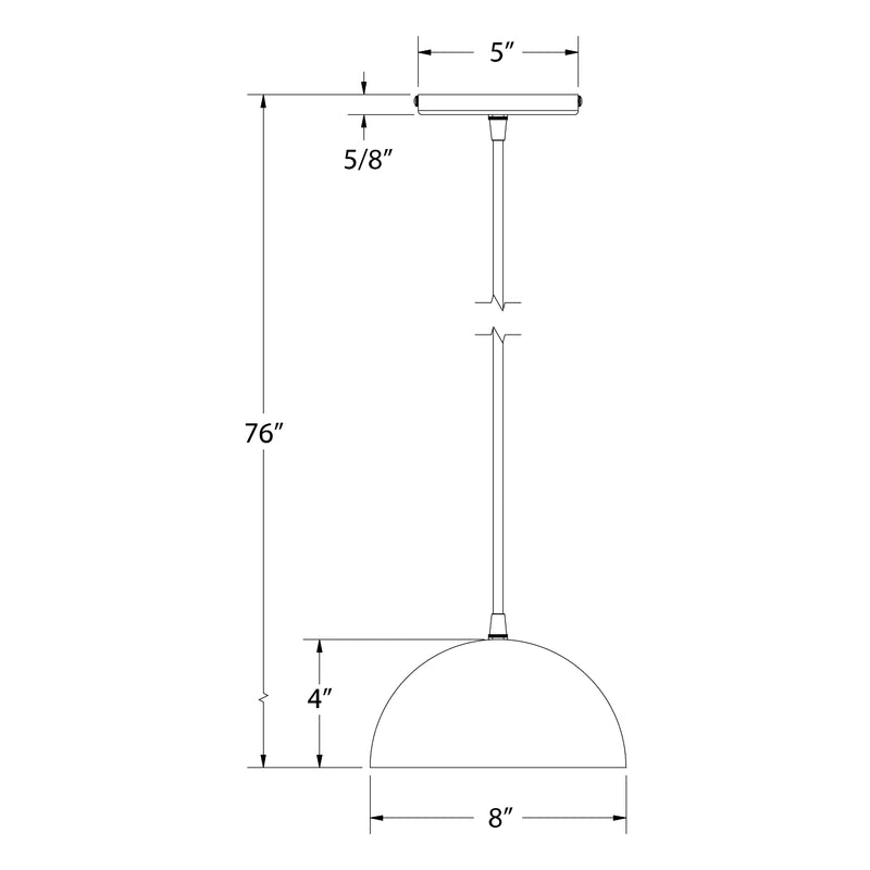 Dome pendant dimensions: 8 in width, 76 in hanging height